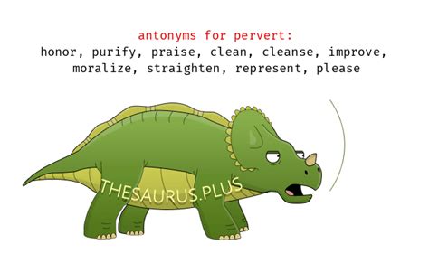 antonym of pervert|Perversion antonyms .